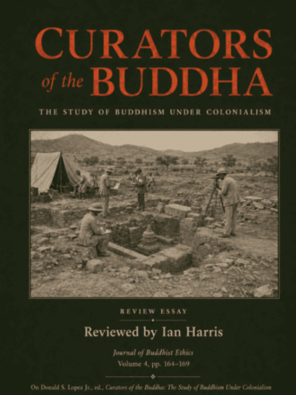 Curators of the Buddha: The Study of Buddhism Under Colonialism