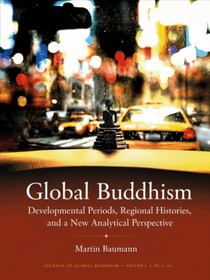 Global Buddhism: Developmental Periods, Regional Histories, and a New Analytical Perspective