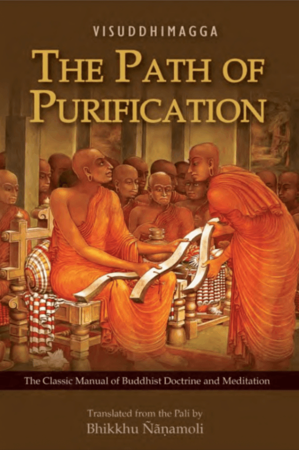 The Path of Purification (Visuddhimagga)