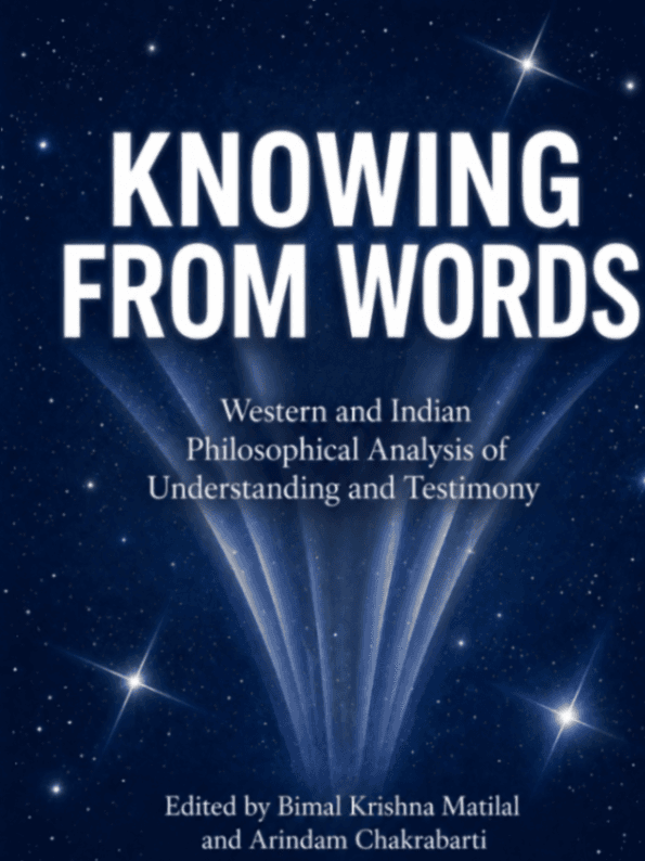 Knowing from Words: Western and Indian Philosophical Analysis of Understanding and Testimony