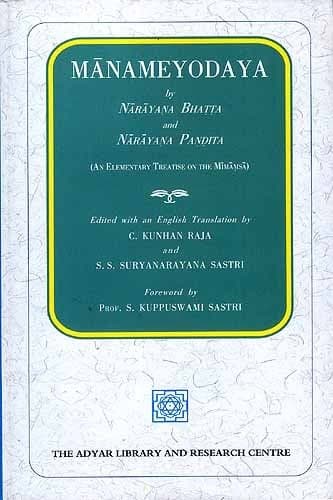 Mānameyodaya of Nārāyaṇa: An Elementary Treatise on the Mīmāṃsā