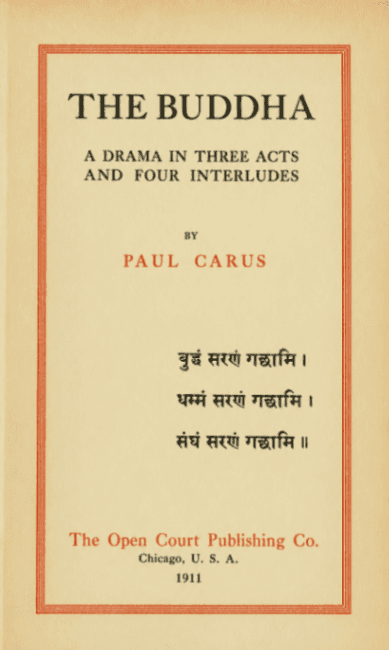 The Buddha: A Drama in Three Acts and Four Interludes