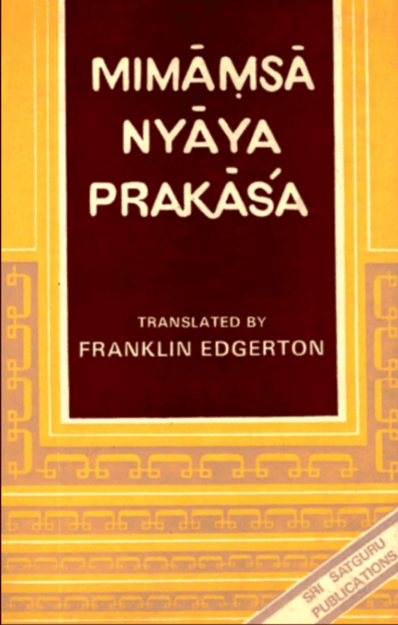 The Mīmāṃsā Nyāya Prakāśa, or Āpadevī: A Treatise on the Mīmāṃsā System by Āpadeva