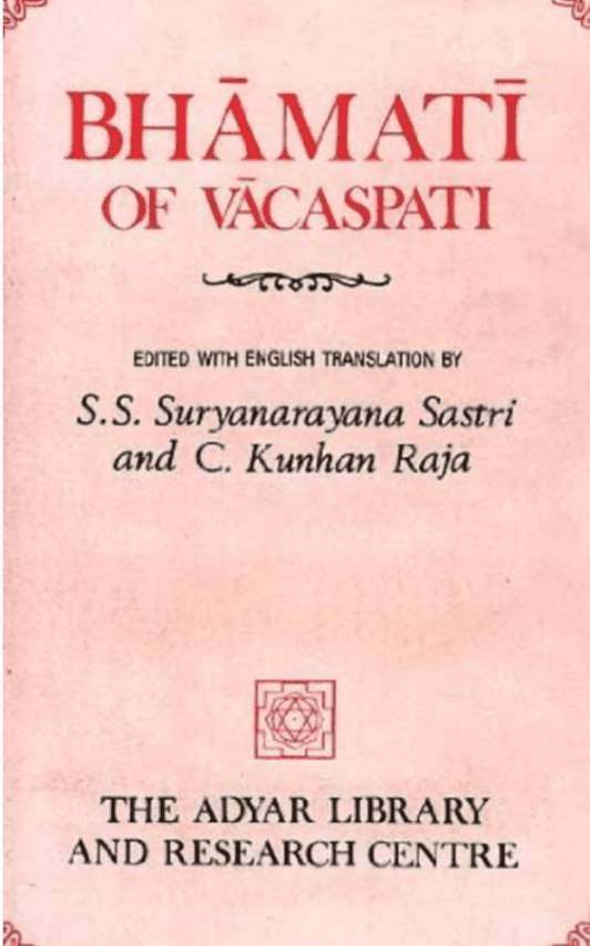 The Bhāmatī of Vācaspati on Śaṅkara’s Brahmasūtrabhāṣya (Catuḥsūtrī)