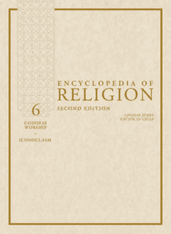Encyclopedia of Religion, Volume 6: Goddess Worship–Iconoclasm