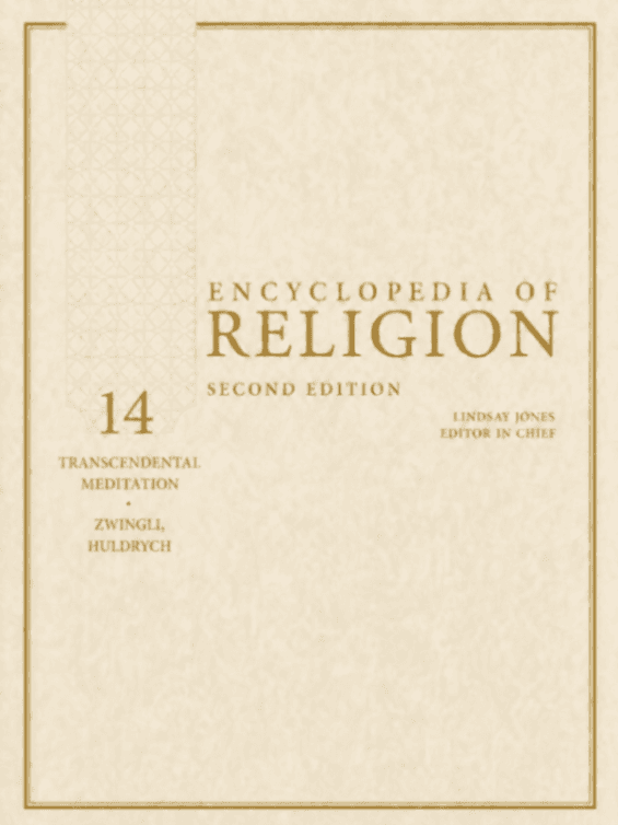 Encyclopedia of Religion, Volume 14: Transcendental Meditation–Zwingli, Huldrych