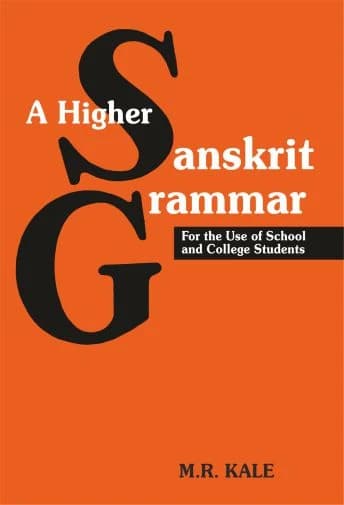 A Higher Sanskrit Grammar: For the Use of School and College Students