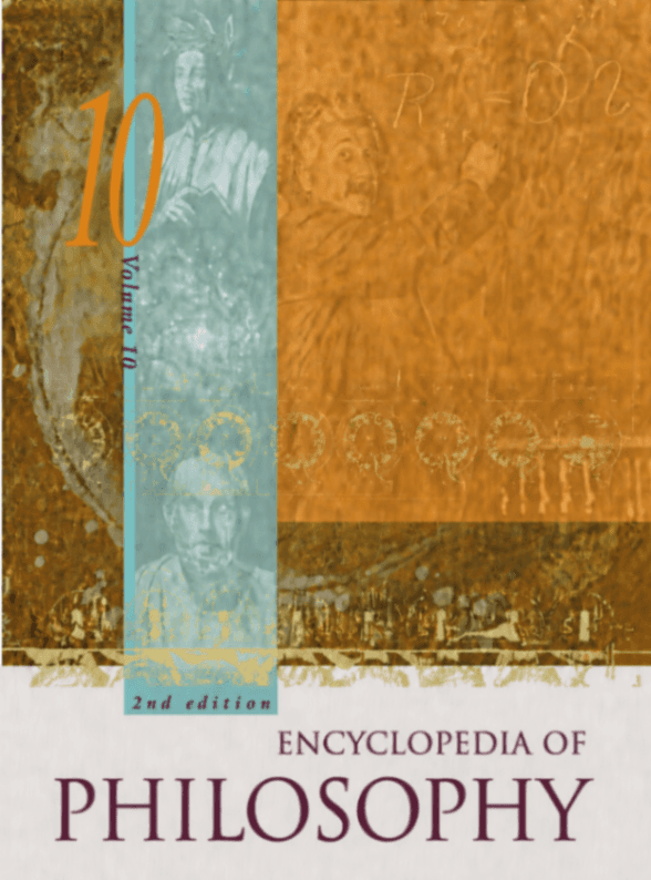 Encyclopedia of Philosophy, Volume 10: Appendix - Additional Articles, Thematic Outline, Bibliographies, Index