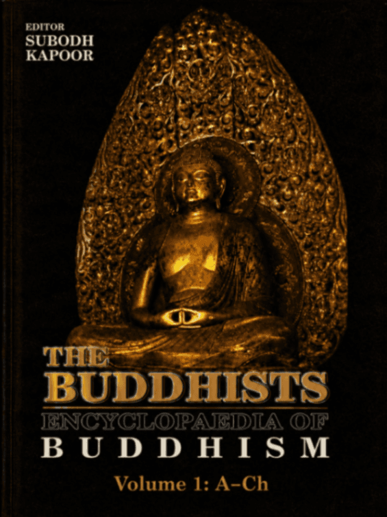 The Buddhists: Encyclopaedia of Buddhism, Volume 1 (A–Ch)