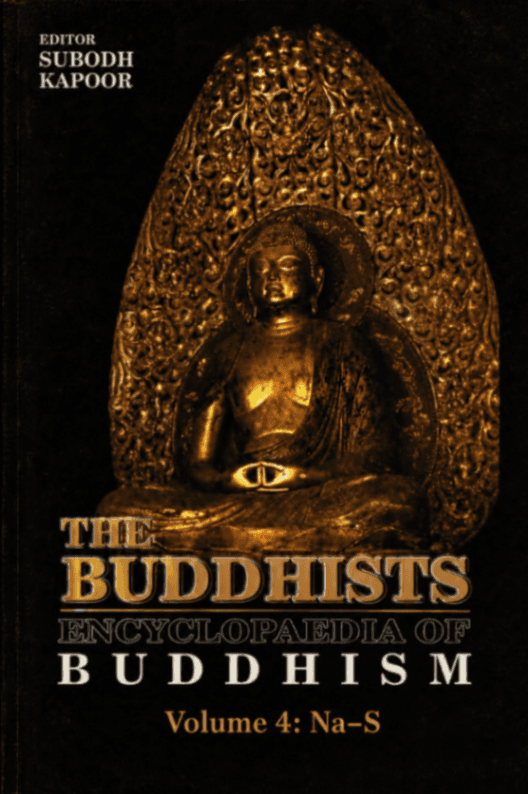 The Buddhists: Encyclopaedia of Buddhism, Volume 4 (Na–S)