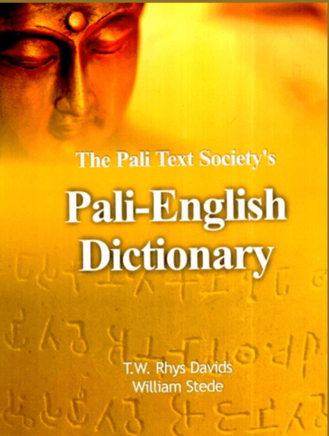 The Pali Text Society’s Pali-English Dictionary