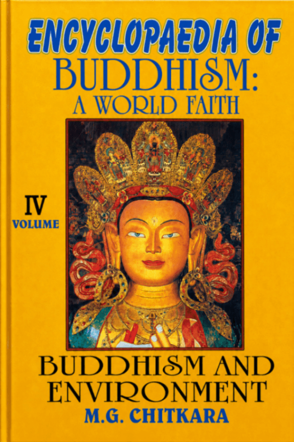 Encyclopaedia of Buddhism: A World Faith, Volume 4: Buddhism and Environment