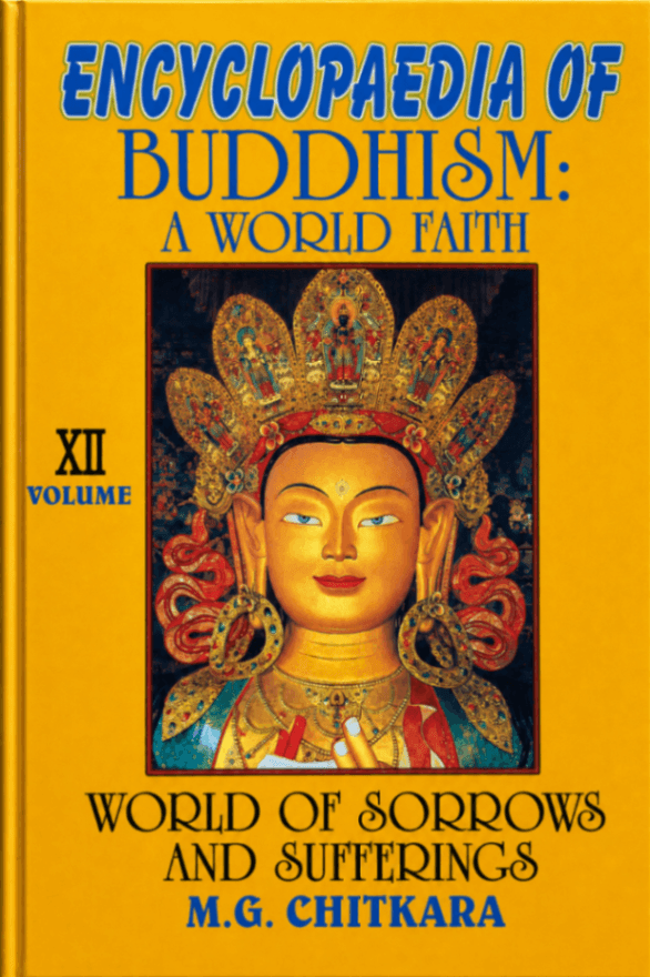 Encyclopaedia of Buddhism: A World Faith, Volume 12: World of Sorrows and Sufferings