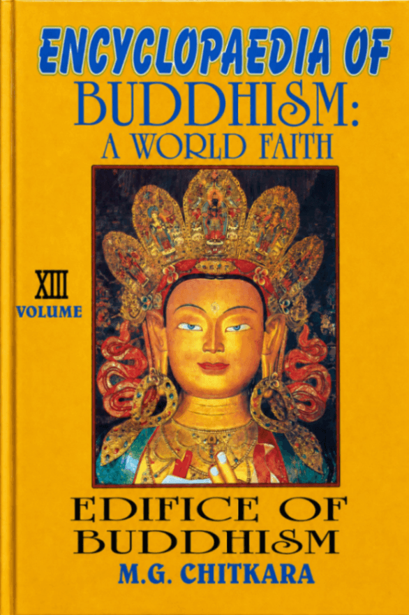 Encyclopaedia of Buddhism: A World Faith, Volume 13: Edifice of Buddhism