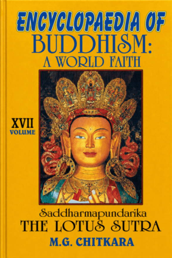 Encyclopaedia of Buddhism: A World Faith, Volume 17: Saddharmapundarika - The Lotus Sutra