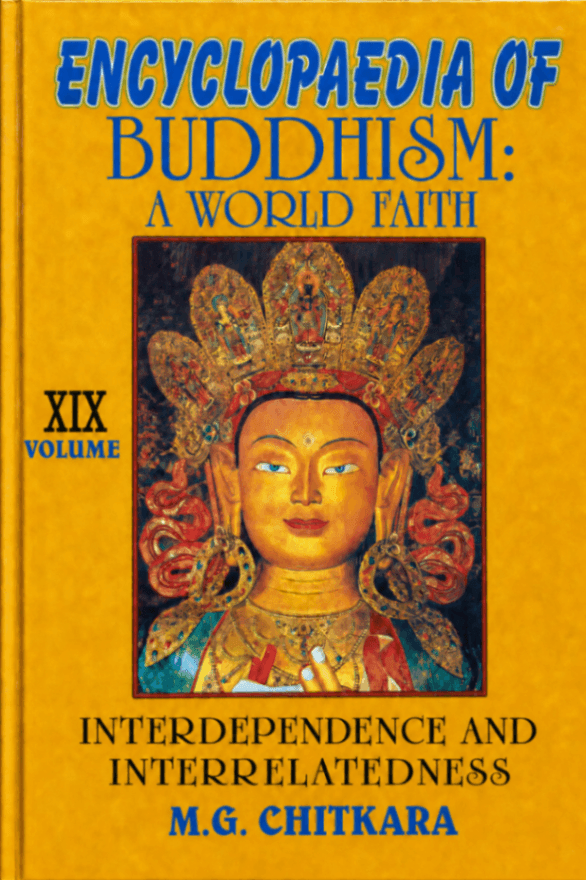Encyclopaedia of Buddhism: A World Faith, Volume 19: Interdependence and Interrelatedness