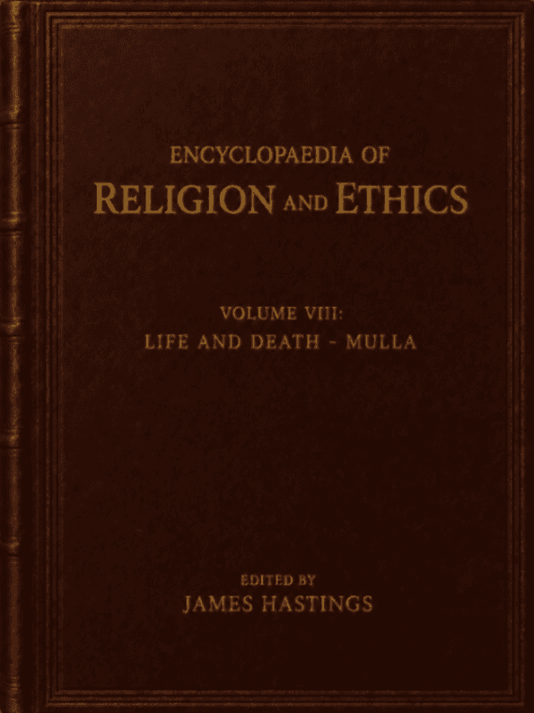 Encyclopaedia of Religion and Ethics, Volume 8: Life and Death - Mulla