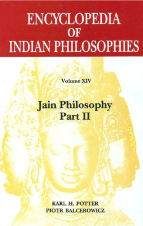 Encyclopedia of Indian Philosophies, Volume XIV: Jain Philosophy (Part II)