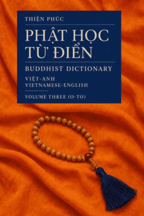 Phật Học Từ Điển: Việt-Anh, Vol.3 (O–TO)