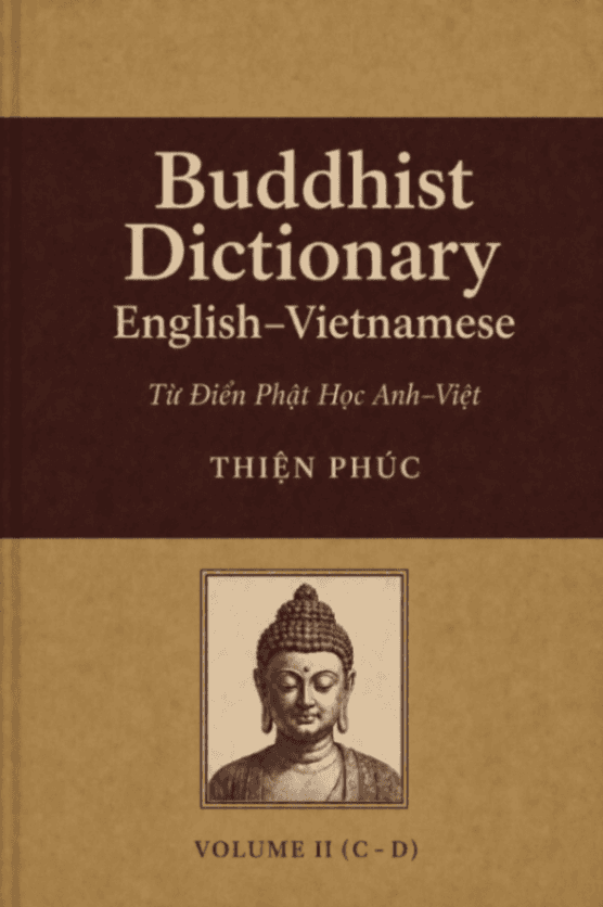Buddhist Dictionary English–Vietnamese (Từ Điển Phật Học Anh–Việt), Vol. 2 (C–D)