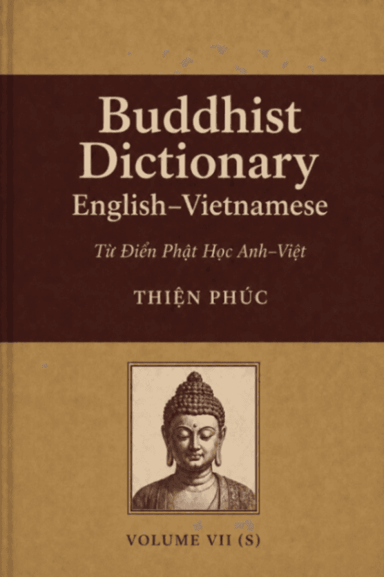 Buddhist Dictionary English–Vietnamese (Từ Điển Phật Học Anh–Việt), Vol. 7 (S)