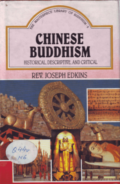 Chinese Buddhism: Historical, Descriptive, and Critical