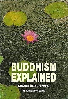 Buddhism Explained: An Introduction to the Teachings of Lord Buddha