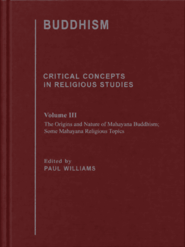 Buddhism: Critical Concepts in Religious Studies, Volume III
