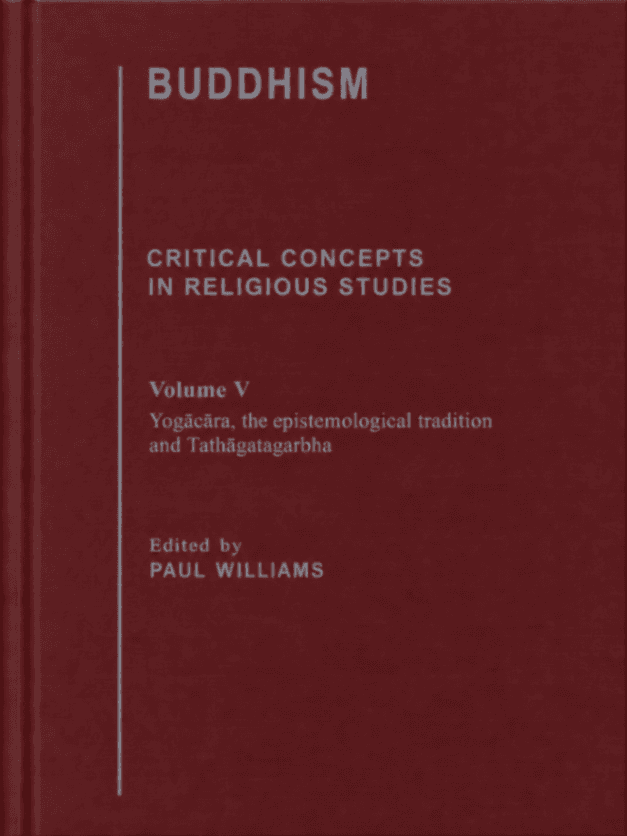 Buddhism: Critical Concepts in Religious Studies, Volume V