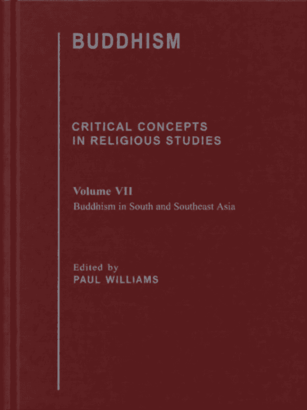 Buddhism: Critical Concepts in Religious Studies, Volume VII