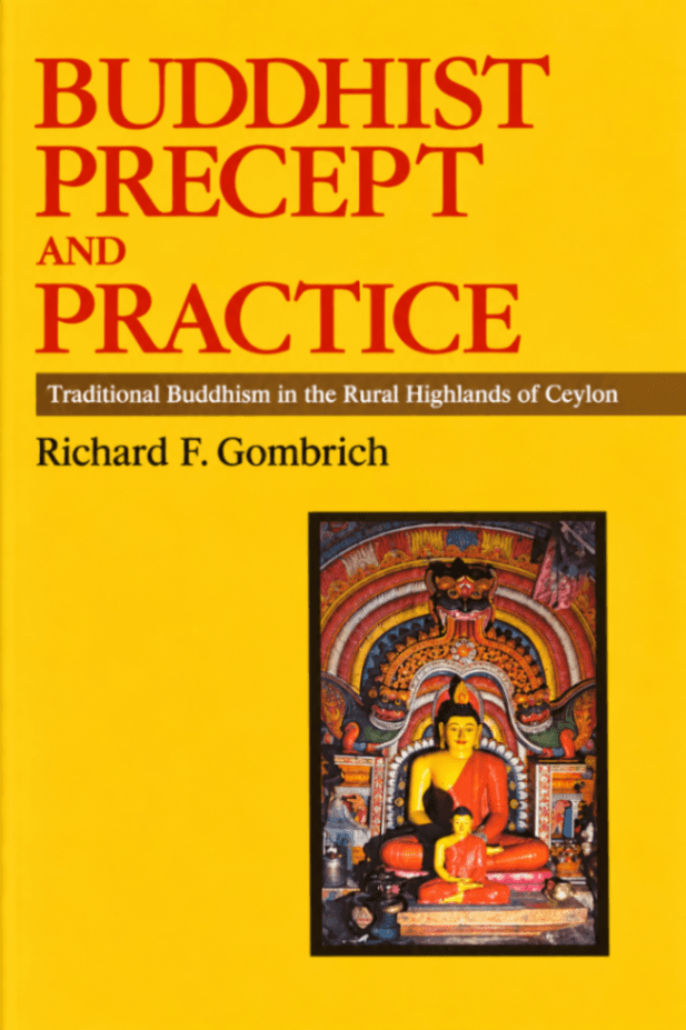 Buddhist Precept and Practice: Traditional Buddhism in the Rural Highlands of Ceylon