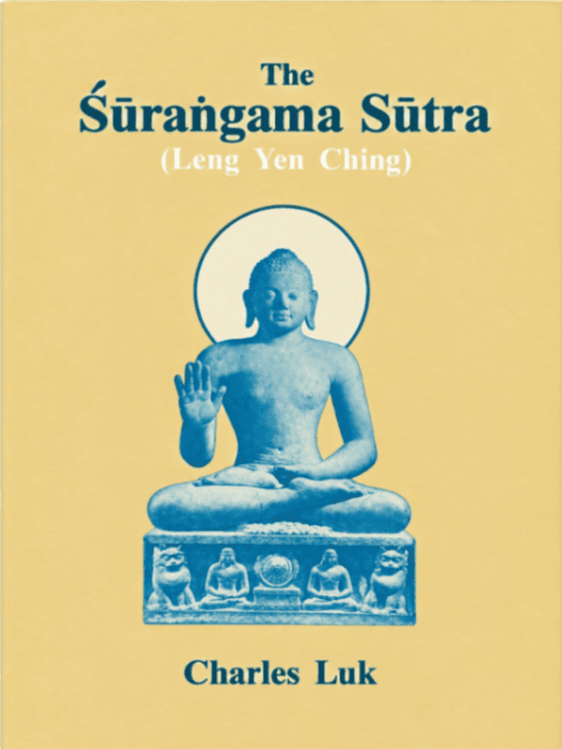 The Śūraṅgama Sūtra (Leng Yen Ching)