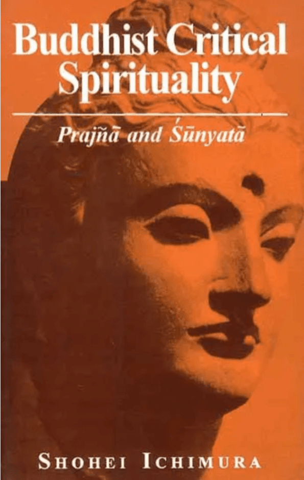 Buddhist Critical Spirituality: Prajñā and Śūnyatā