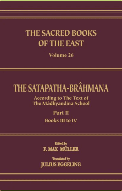 The Śatapatha-Brāhmaṇa According to the Text of the Mādhyandina School, Part II