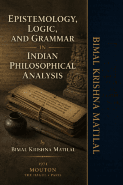 Epistemology, Logic, and Grammar in Indian Philosophical Analysis