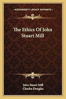 The Ethics of John Stuart Mill