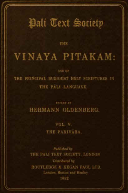 The Vinaya Piṭakam, Vol. V (Parivāra)