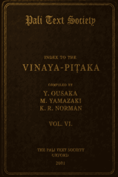 Index to the Vinaya Piṭaka Vol. VI