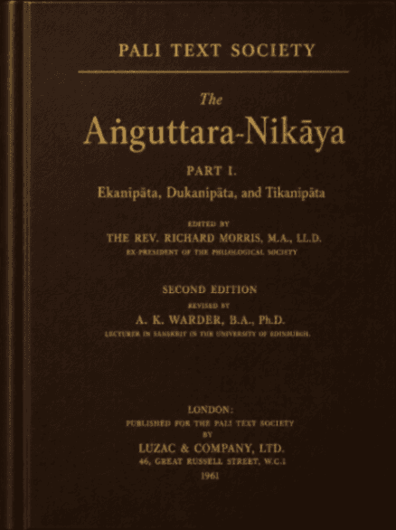 The Aṅguttara Nikāya, Part I. (Ekakanipāta, Dukanipāta and Tikanipāta)