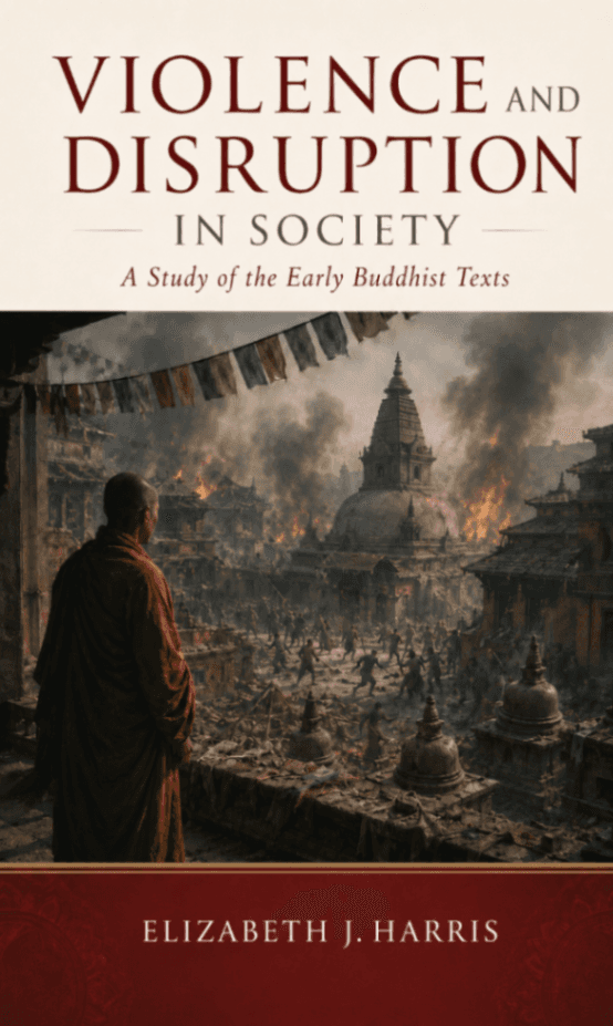 Violence and Disruption in Society: A Study of the Early Buddhist Texts