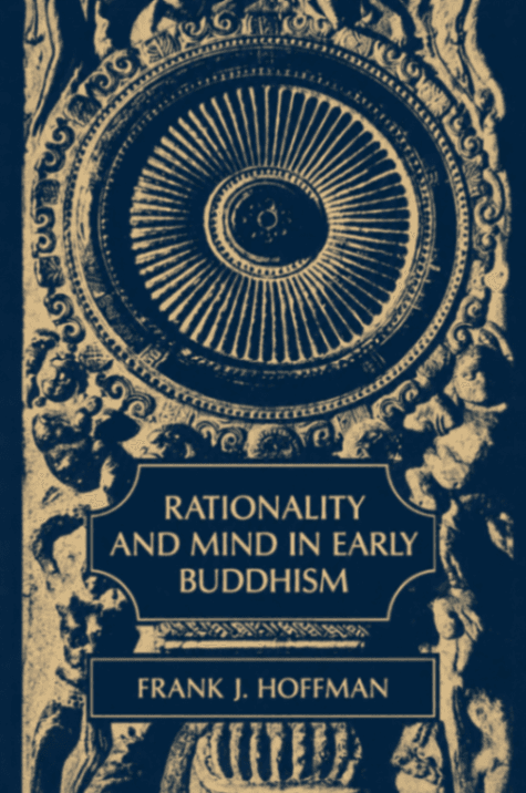 Rationality and Mind in Early Buddhism