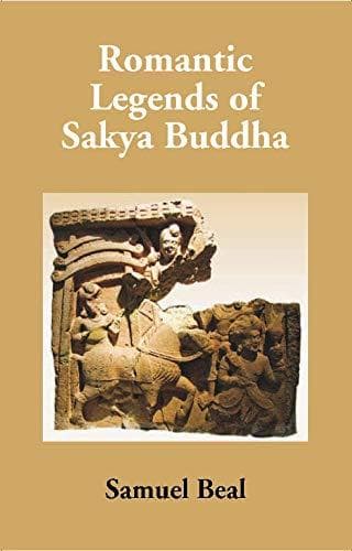 The Romantic Legend of Sâkya Buddha: From the Chinese-Sanscrit