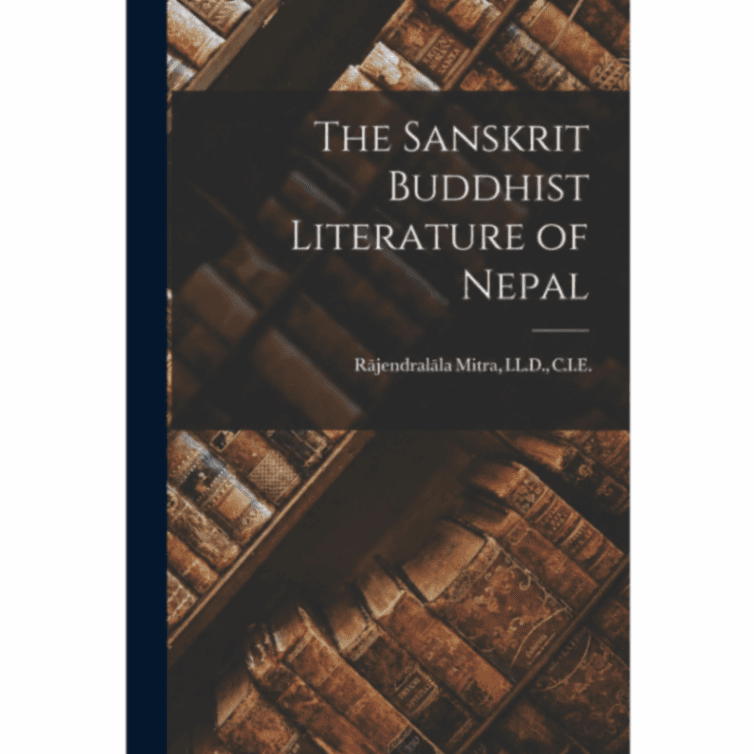 The Sanskrit Buddhist Literature of Nepal