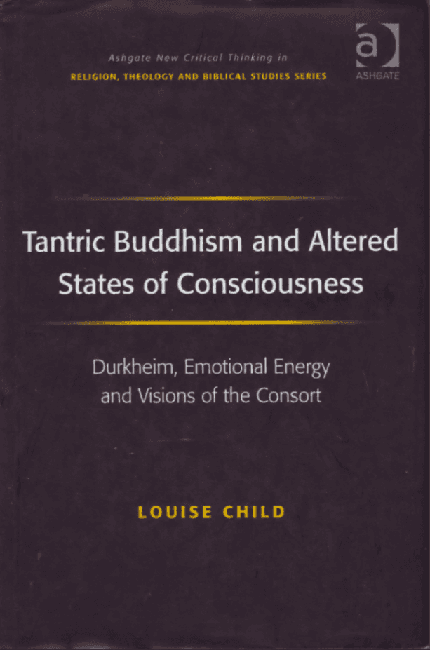 Tantric Buddhism and Altered States of Consciousness: Durkheim, Emotional Energy and Visions of the Consort