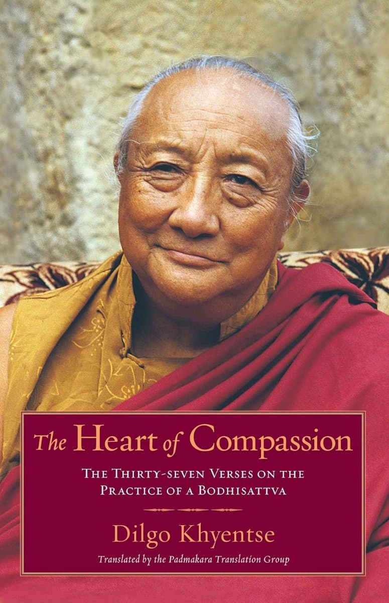 The Heart of Compassion: Instructions on Ngulchu Thogme’s Thirty-Sevenfold Practice of a Bodhisattva