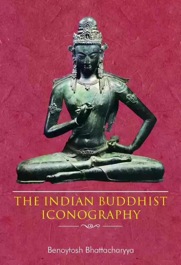 The Indian Buddhist Iconography