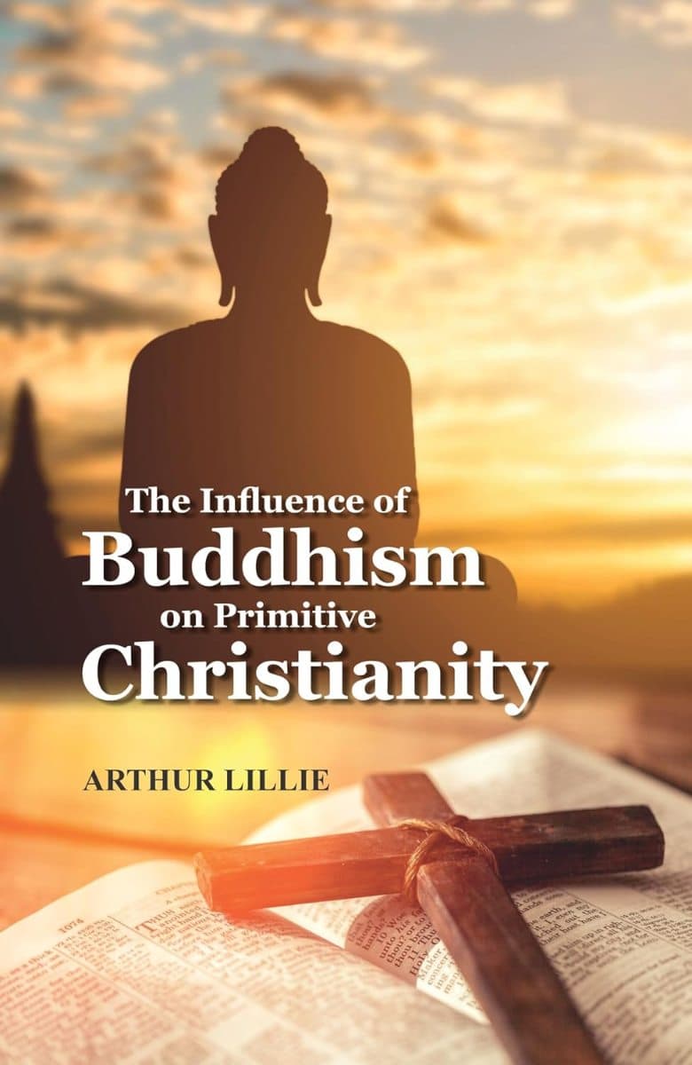 The Influence of Buddhism on Primitive Christianity