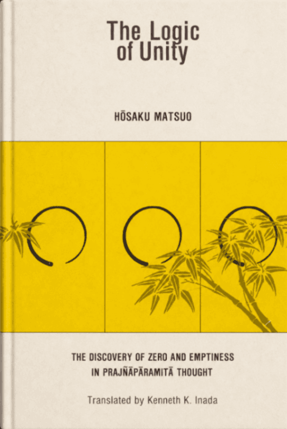 The Logic of Unity: The Discovery of Zero and Emptiness in Prajñāpāramitā Thought