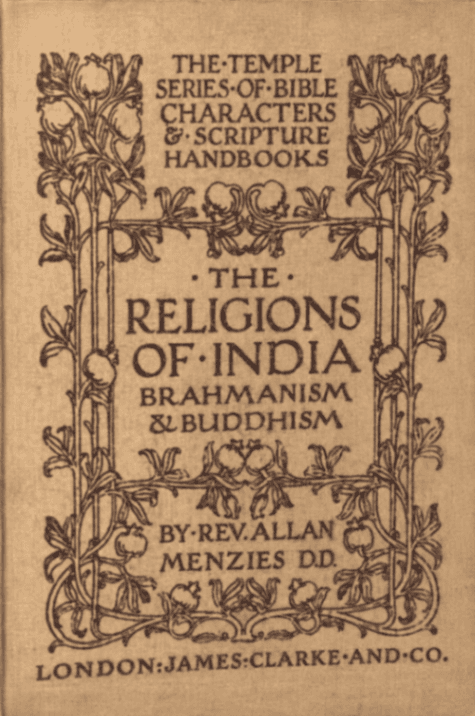 The Religions of India: Brahmanism and Buddhism