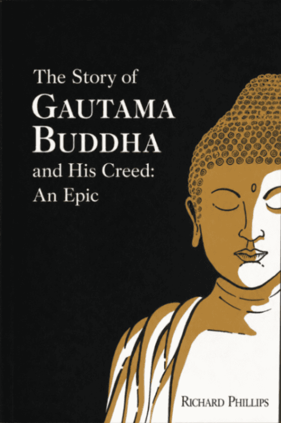 The Story of Gaútama Buddha and His Creed: An Epic